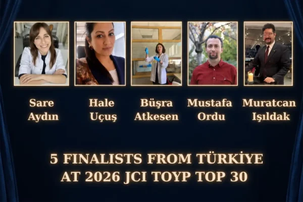 Türkiye’den 5 İsim 2026 JCI TOYP Global Top 30 Finalistleri Arasında